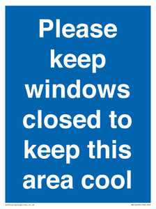 Please keep windows closed to keep this area cool